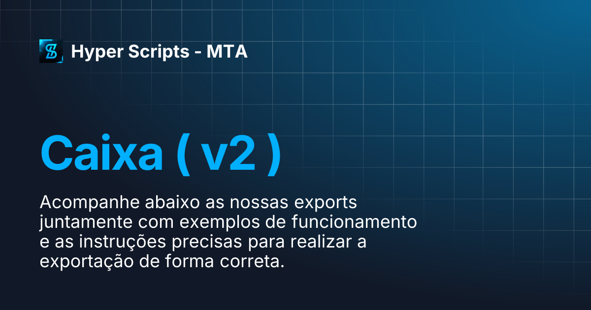 Caixa ( v2 ) | Hyper Scripts - MTA