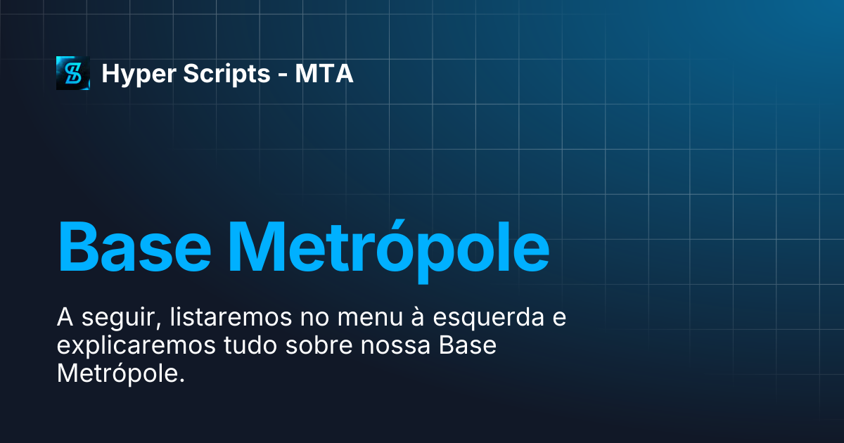 Base Metrópole | Hyper Scripts - MTA